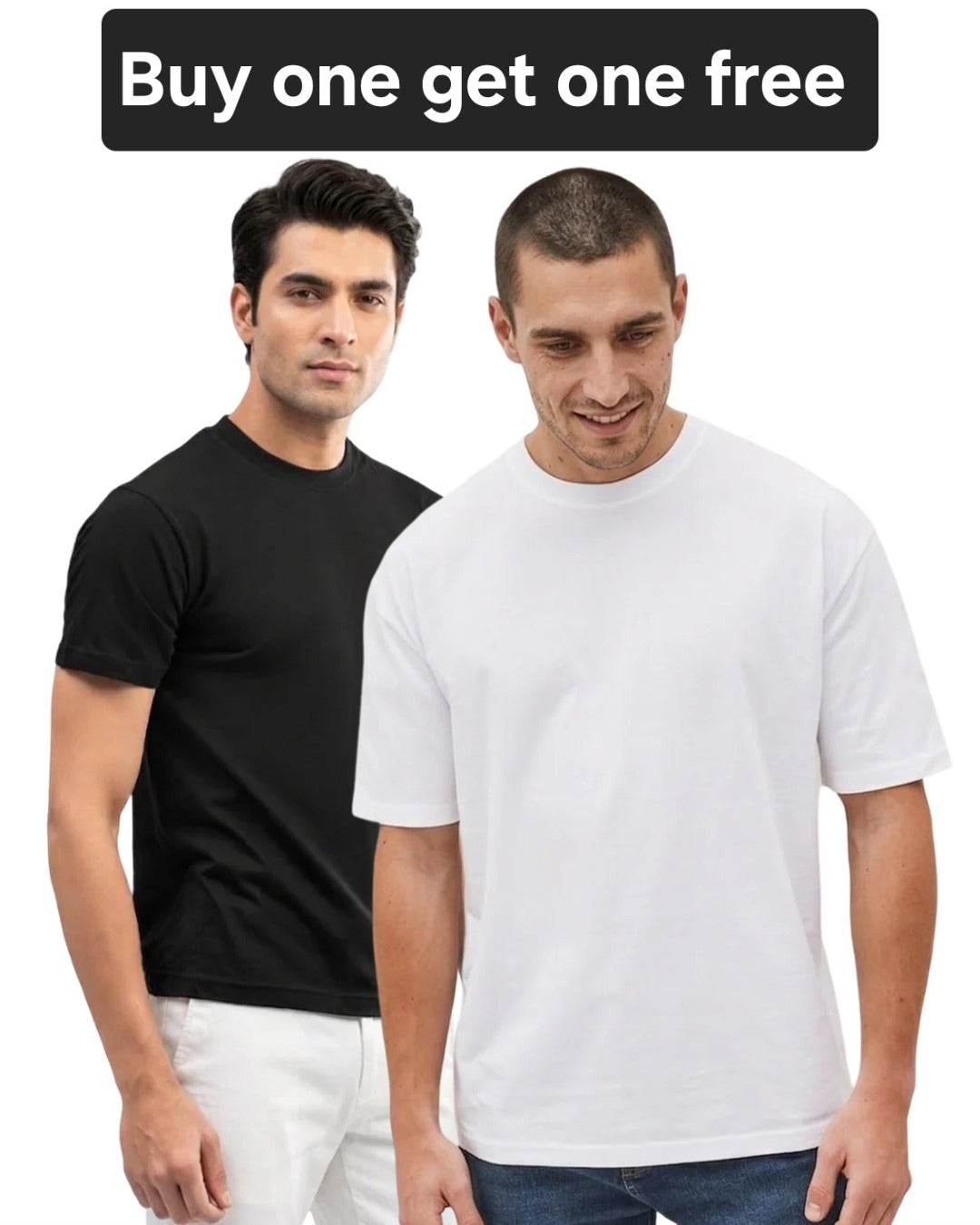Buy one get one free : 1 Black + 1 White T-Shirt